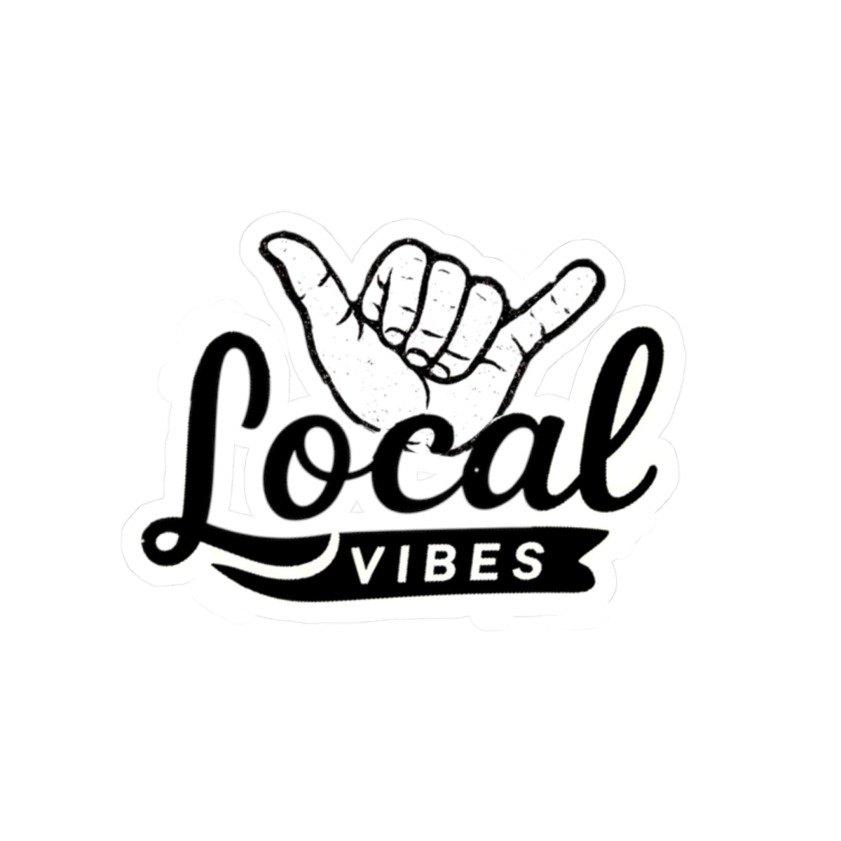 Local Vibes shaka hand Sticker | Kiss-Cut Vinyl Decal by Printify