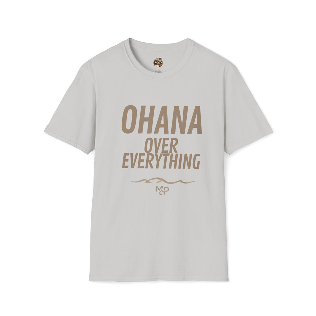 Ohana Over Everything T-Shirt | Family Motto Tee by Printify