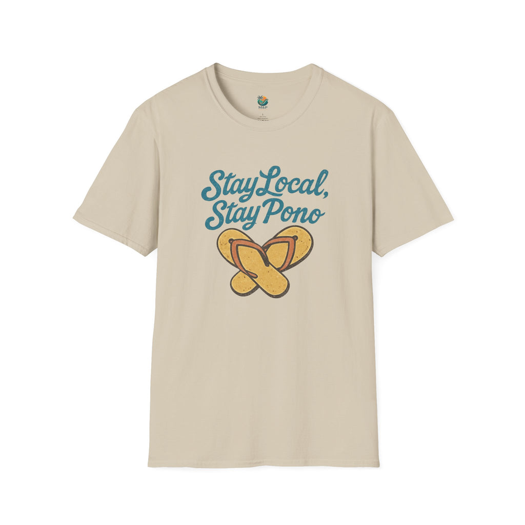 Stay Local Stay Pono T-Shirt by Printify