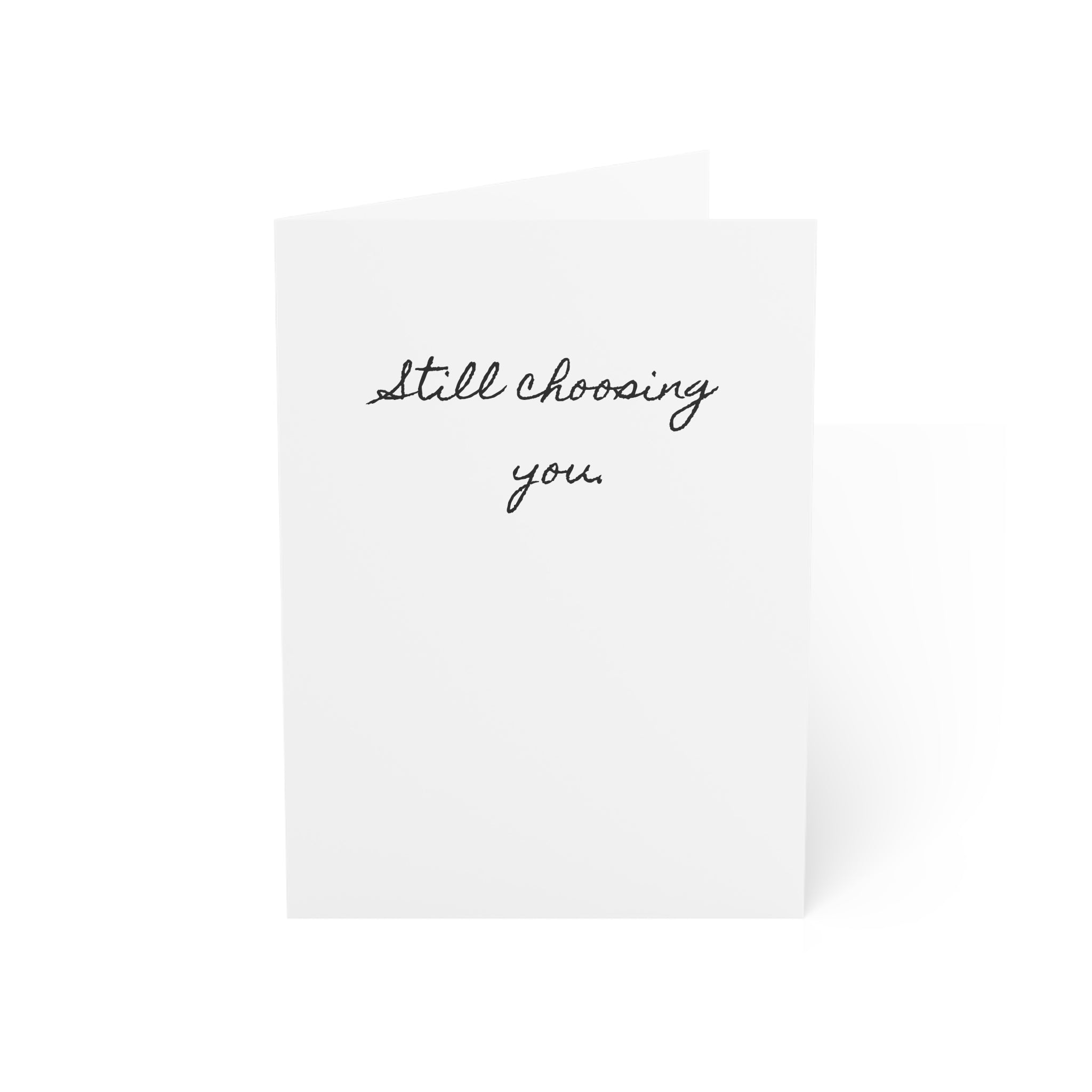 "Still Choosing You." Minimalist Single Valentine's Day Card
