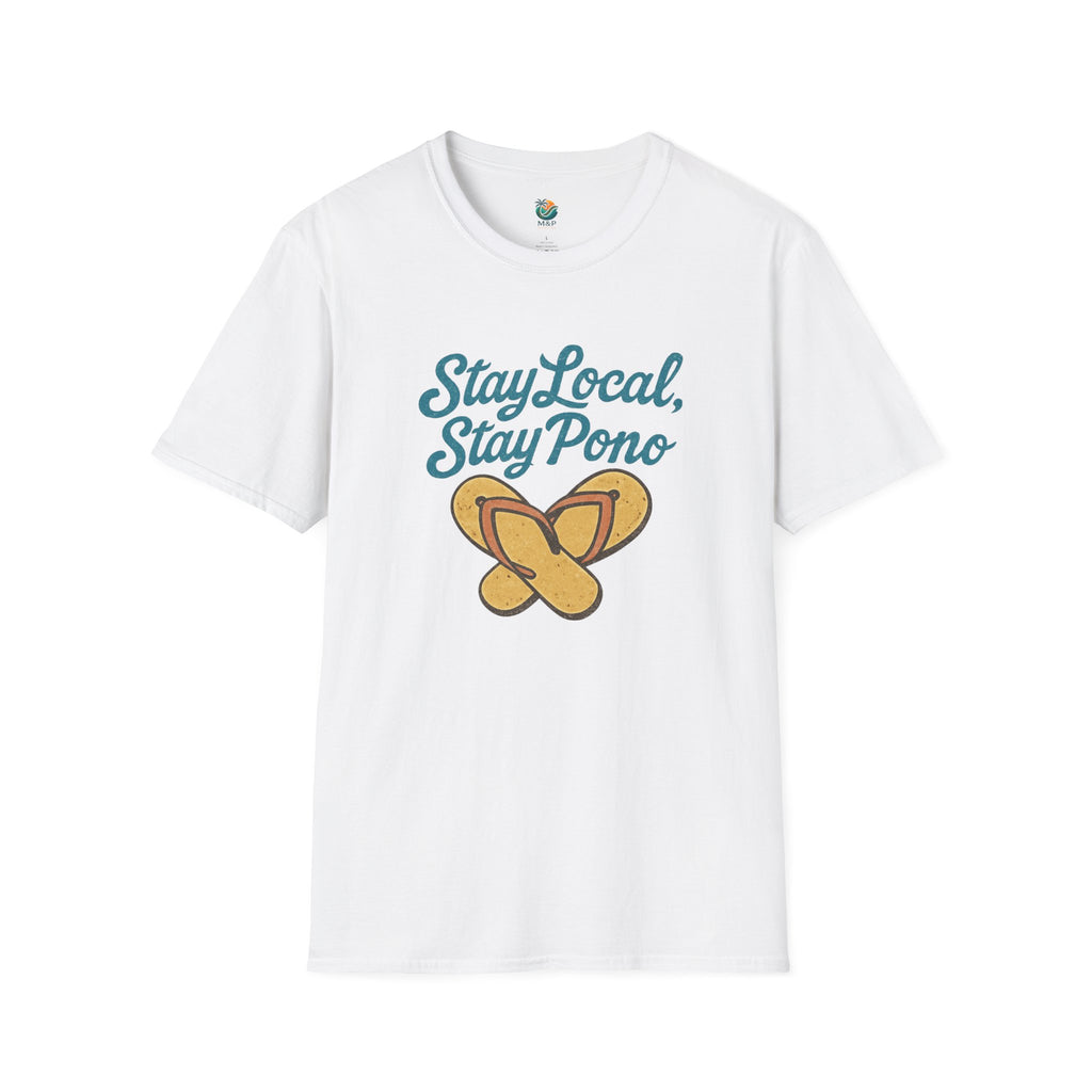 Stay Local Stay Pono T-Shirt by Printify