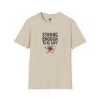 Strong Enough to Be Soft T-Shirt — Inspirational Comfort Tee by Printify