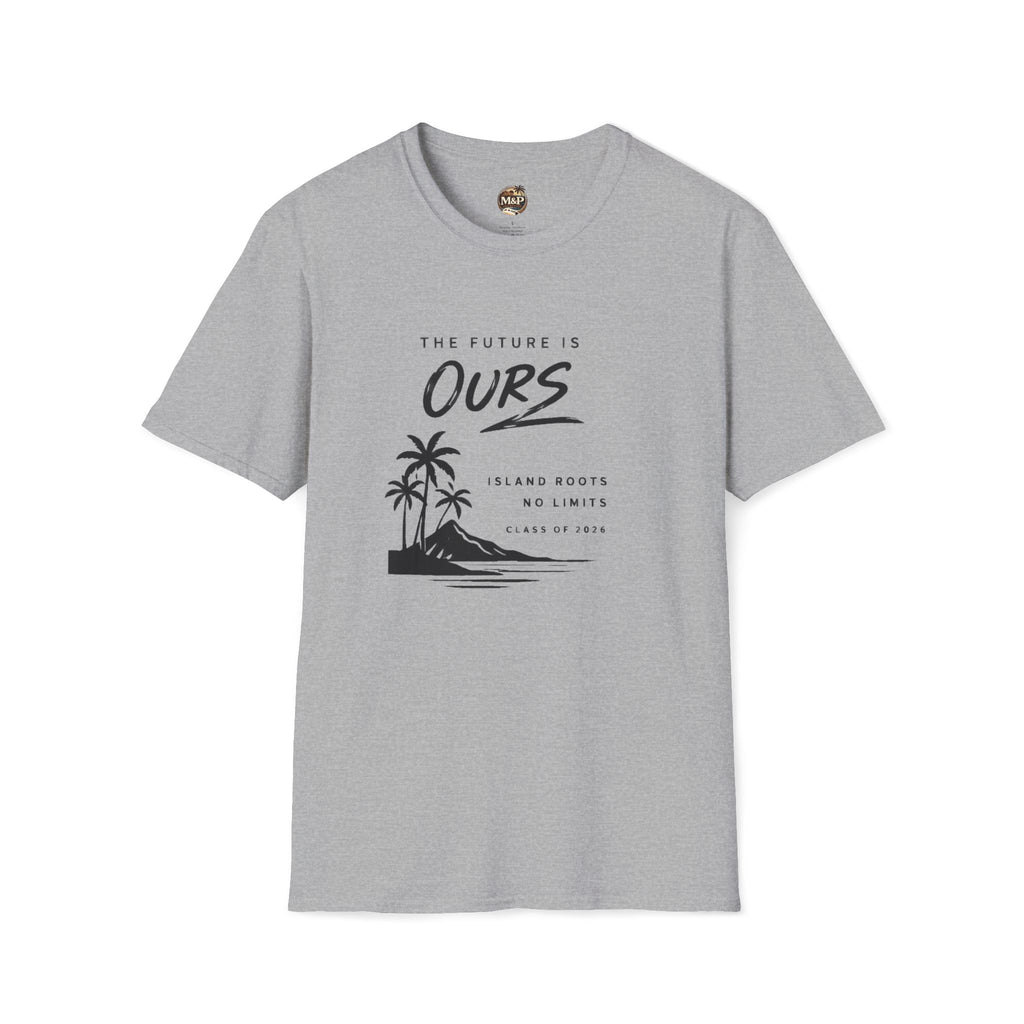 The Future is Ours - Island Roots. No Limits. Class of 2026 T-Shirt by Printify