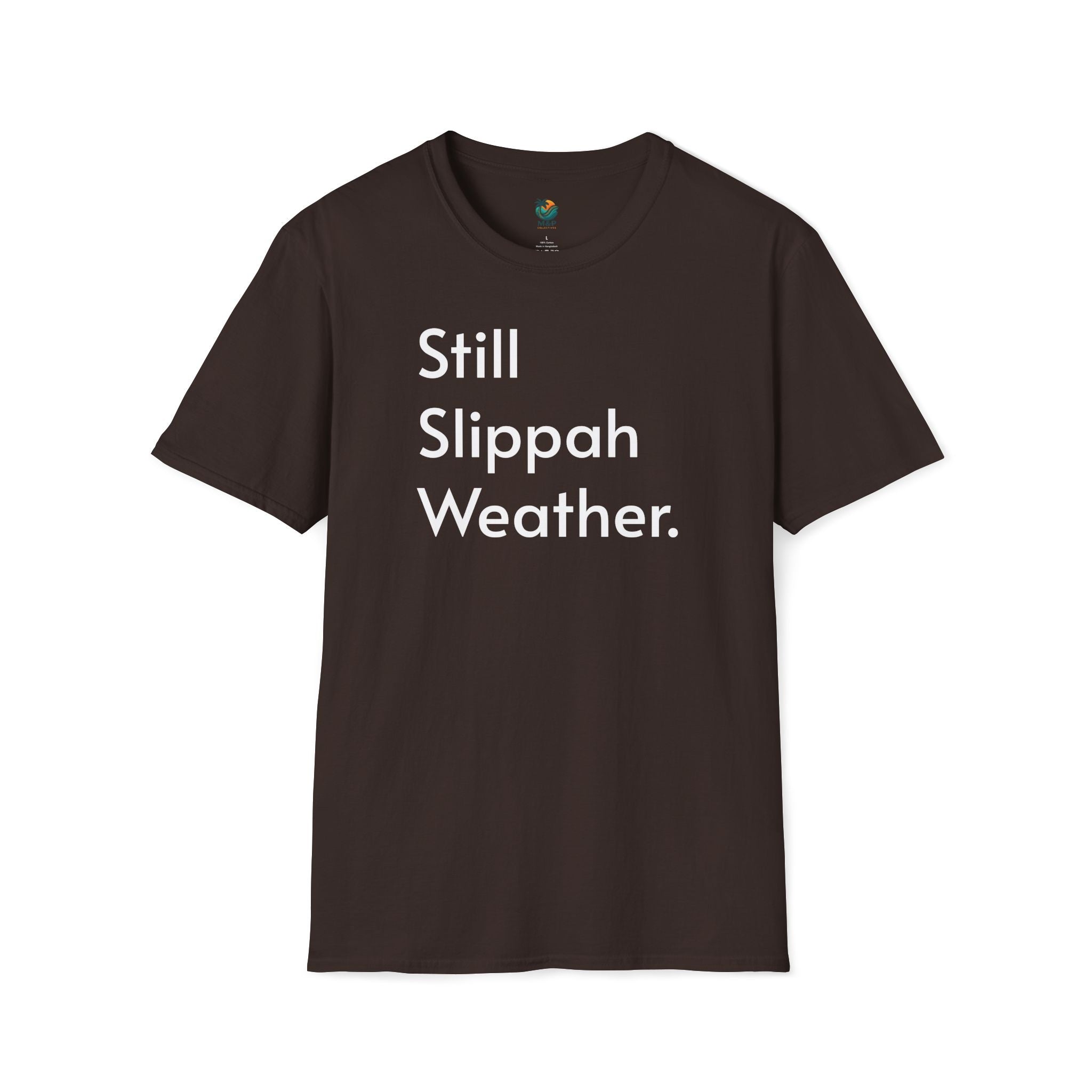 Still Slippah Weather T-Shirt — Tropical, Laid-Back Island Vibe