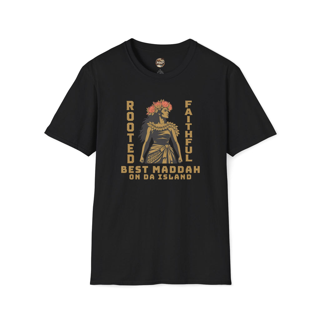 Rooted Faithful "Best Maddah on Da Island" T-Shirt by Printify