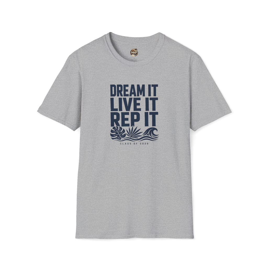 Class of 2026 "Dream it. Live it. Rep It." T-Shirt by Printify