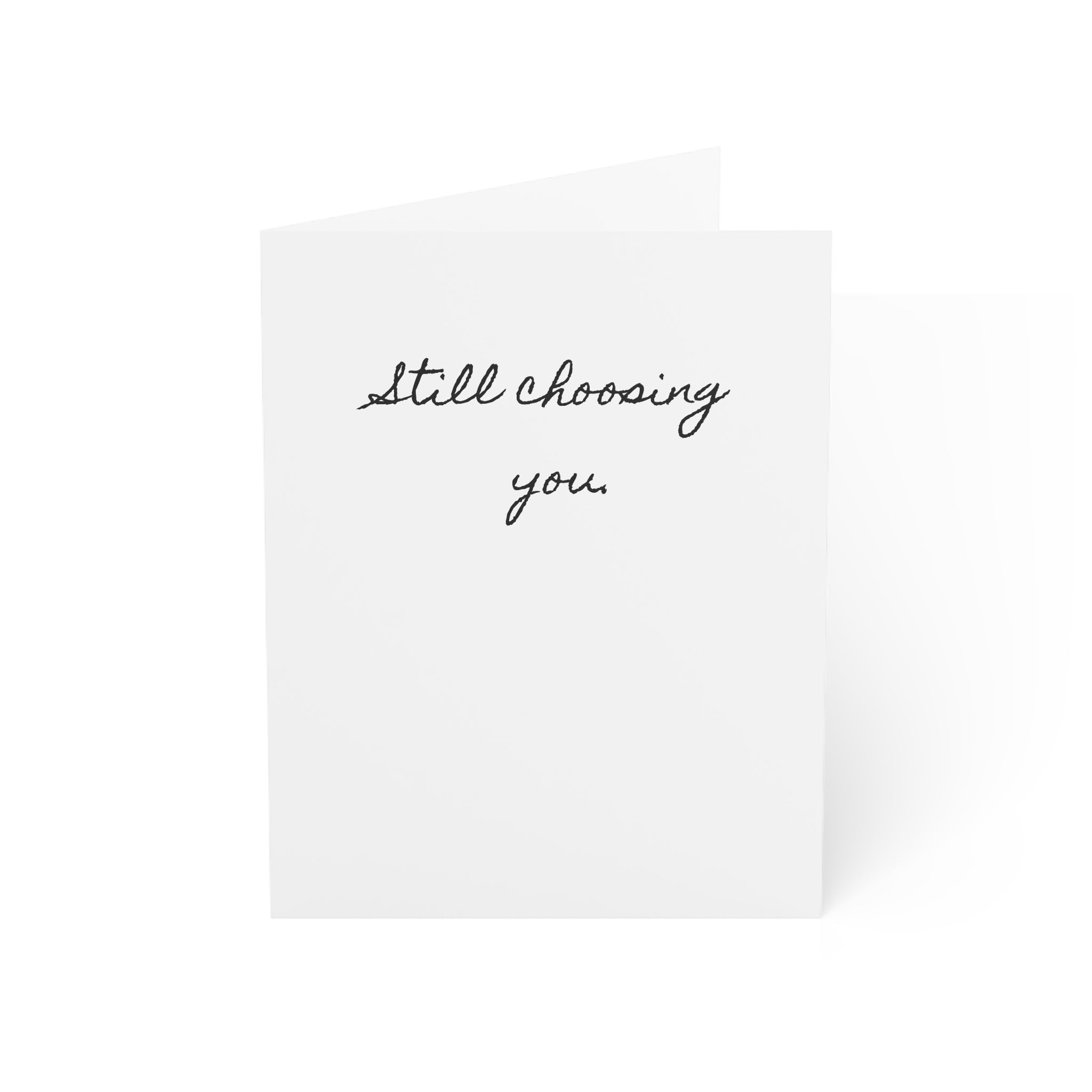 "Still Choosing You." Minimalist Single Valentine's Day Card