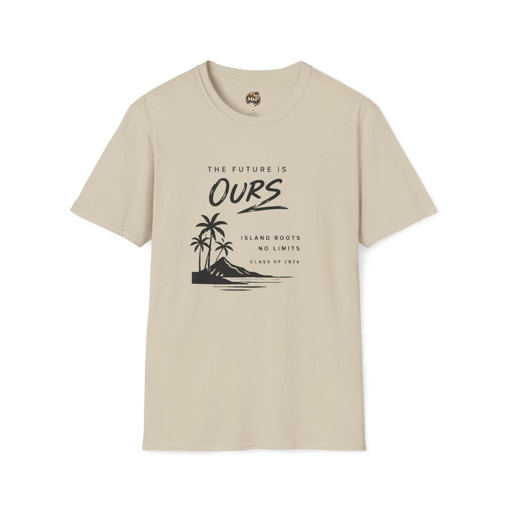 The Future is Ours - Island Roots. No Limits. Class of 2026 T-Shirt by Printify