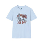 Aloha All Day T-shirt by Printify