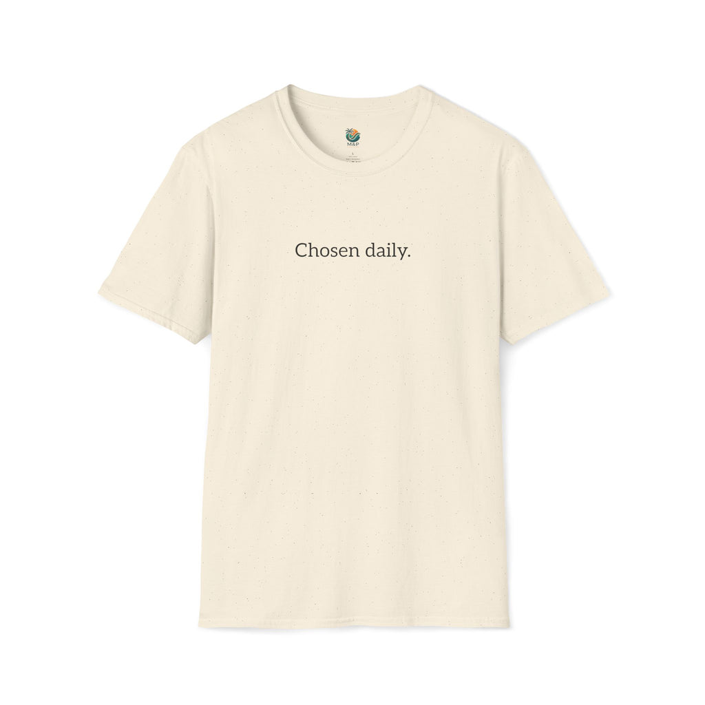 Chosen daily. Tee