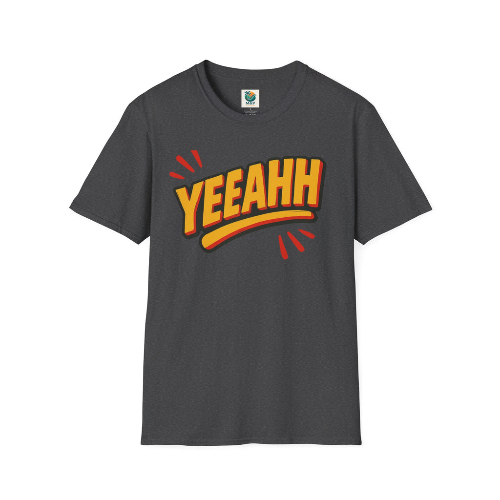 Yeaah Saying Unisex T-Shirt by Printify