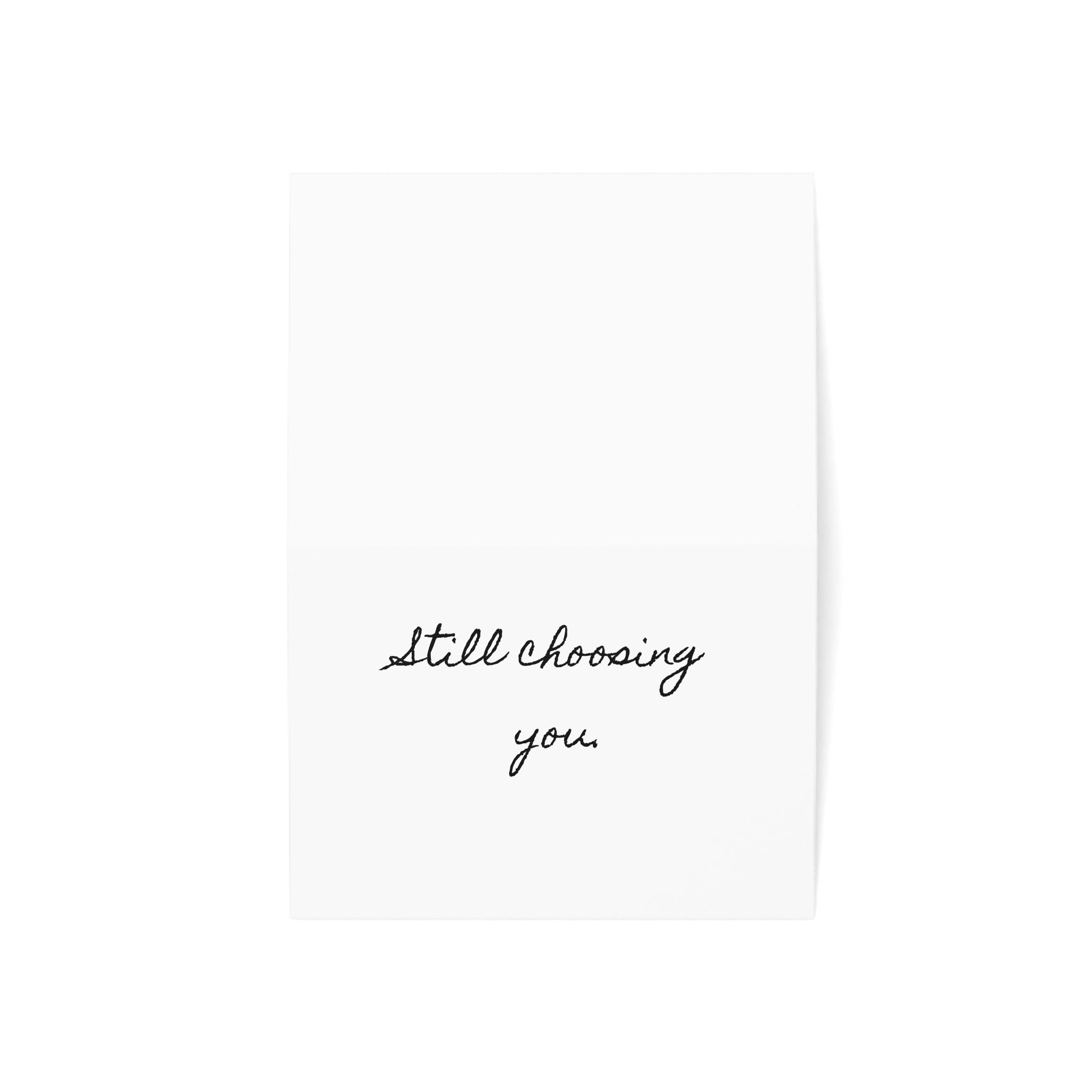 "Still Choosing You." Minimalist Single Valentine's Day Card