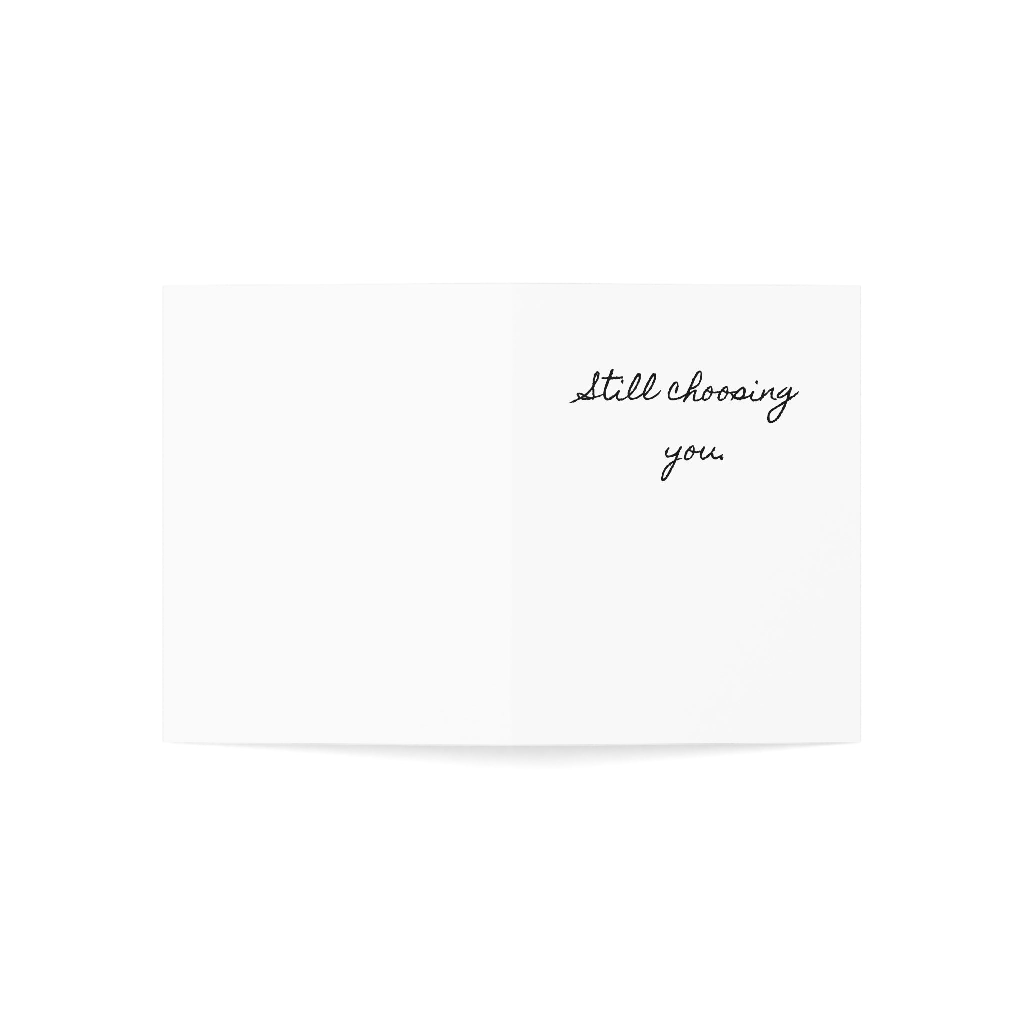 "Still Choosing You." Minimalist Single Valentine's Day Card