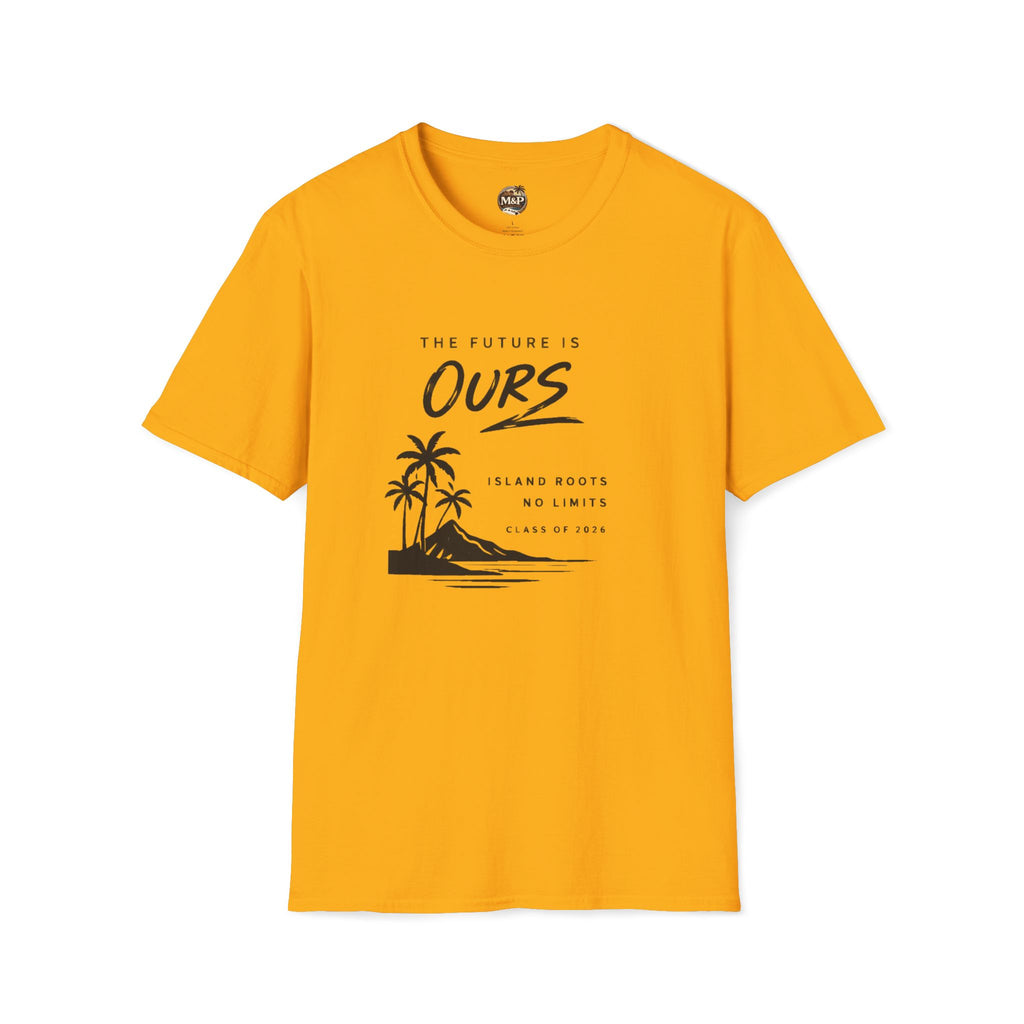 The Future is Ours - Island Roots. No Limits. Class of 2026 T-Shirt by Printify