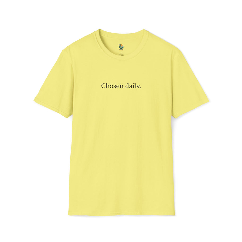 Chosen daily. Tee