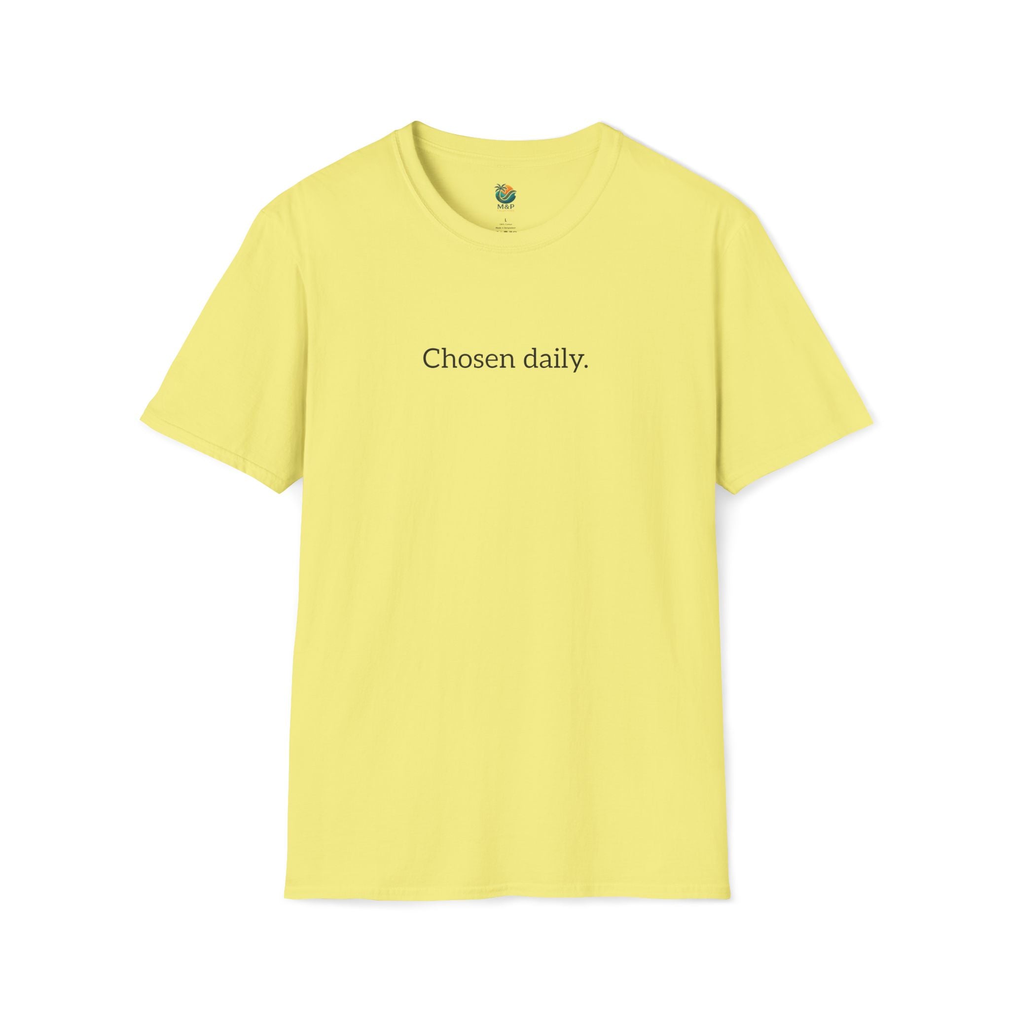 Chosen daily. Tee