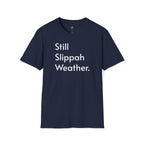 Still Slippah Weather T-Shirt — Tropical, Laid-Back Island Vibe
