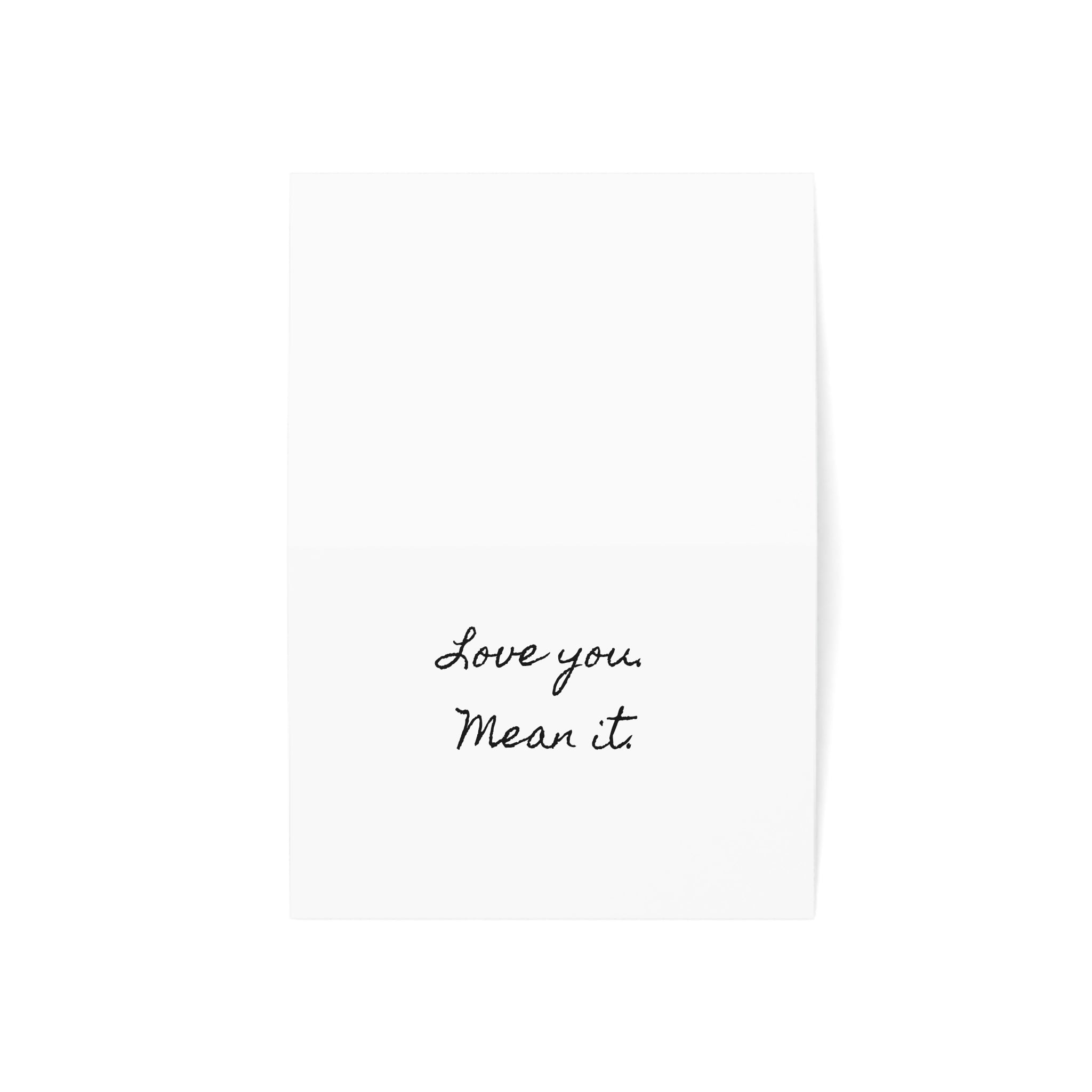 "Love you. Mean it." Single Minimalist Valentines Day Card