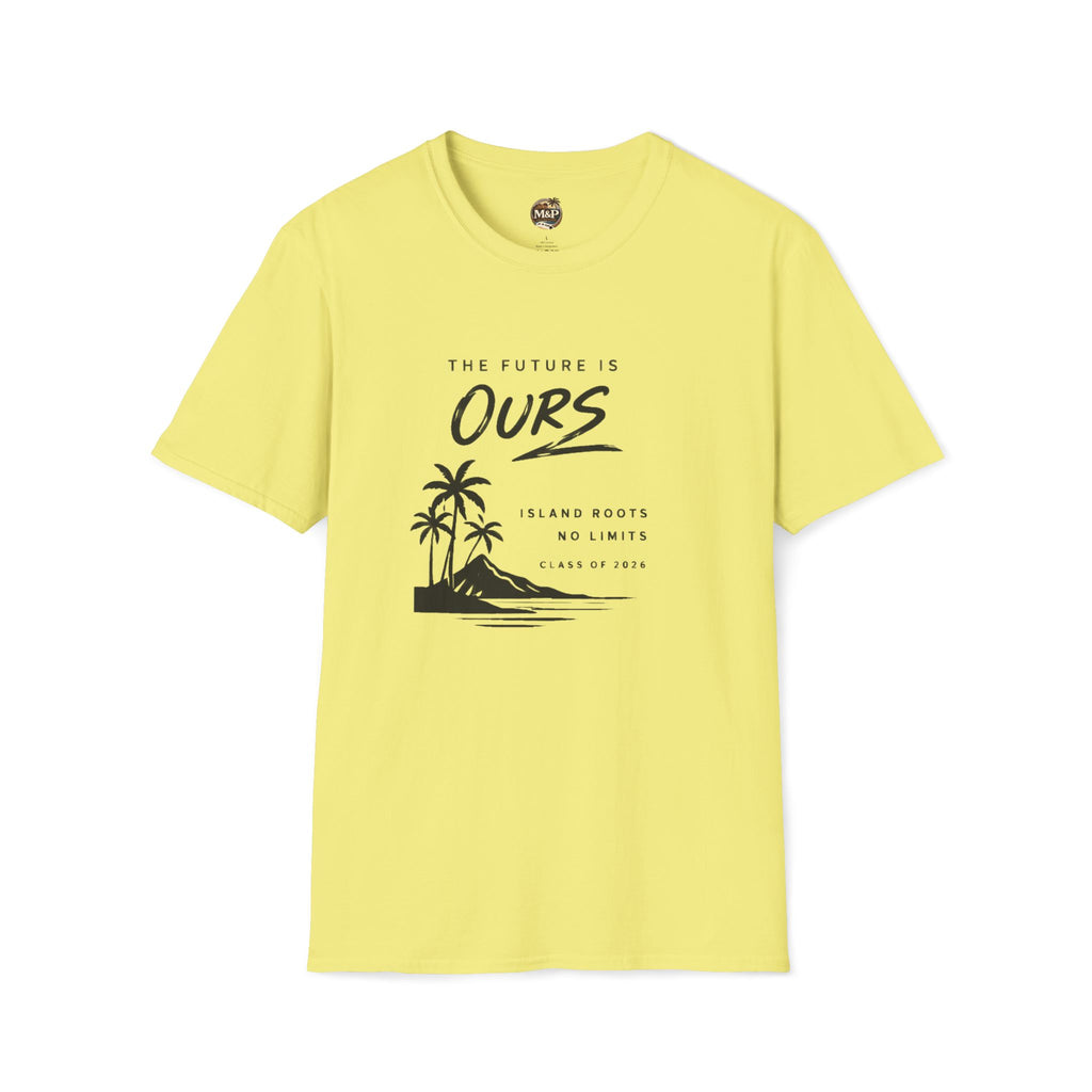 The Future is Ours - Island Roots. No Limits. Class of 2026 T-Shirt by Printify