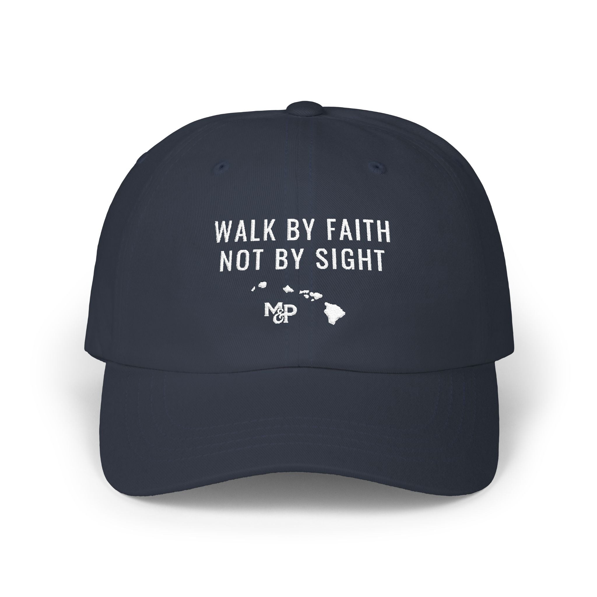 Walk By Faith Not By Sight Classic Dad Cap | Hawaiian Islands, Christian Message by Printify