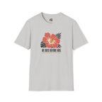He Goes Before Her T-Shirt — Christian Faith Inspirational Tee by Printify