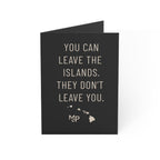 You Can Leave the Islands Quote Greeting Card | Hawaiian Map Note Card by Printify