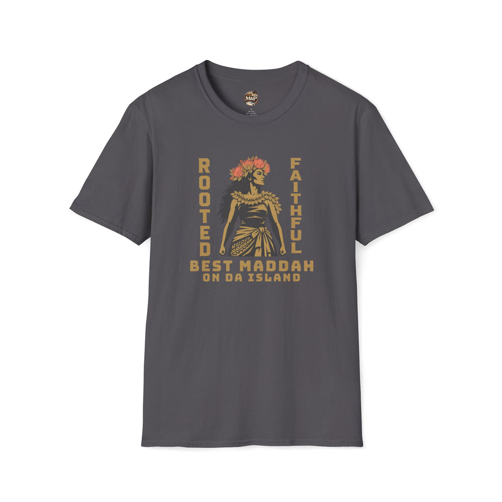 Rooted Faithful "Best Maddah on Da Island" T-Shirt by Printify