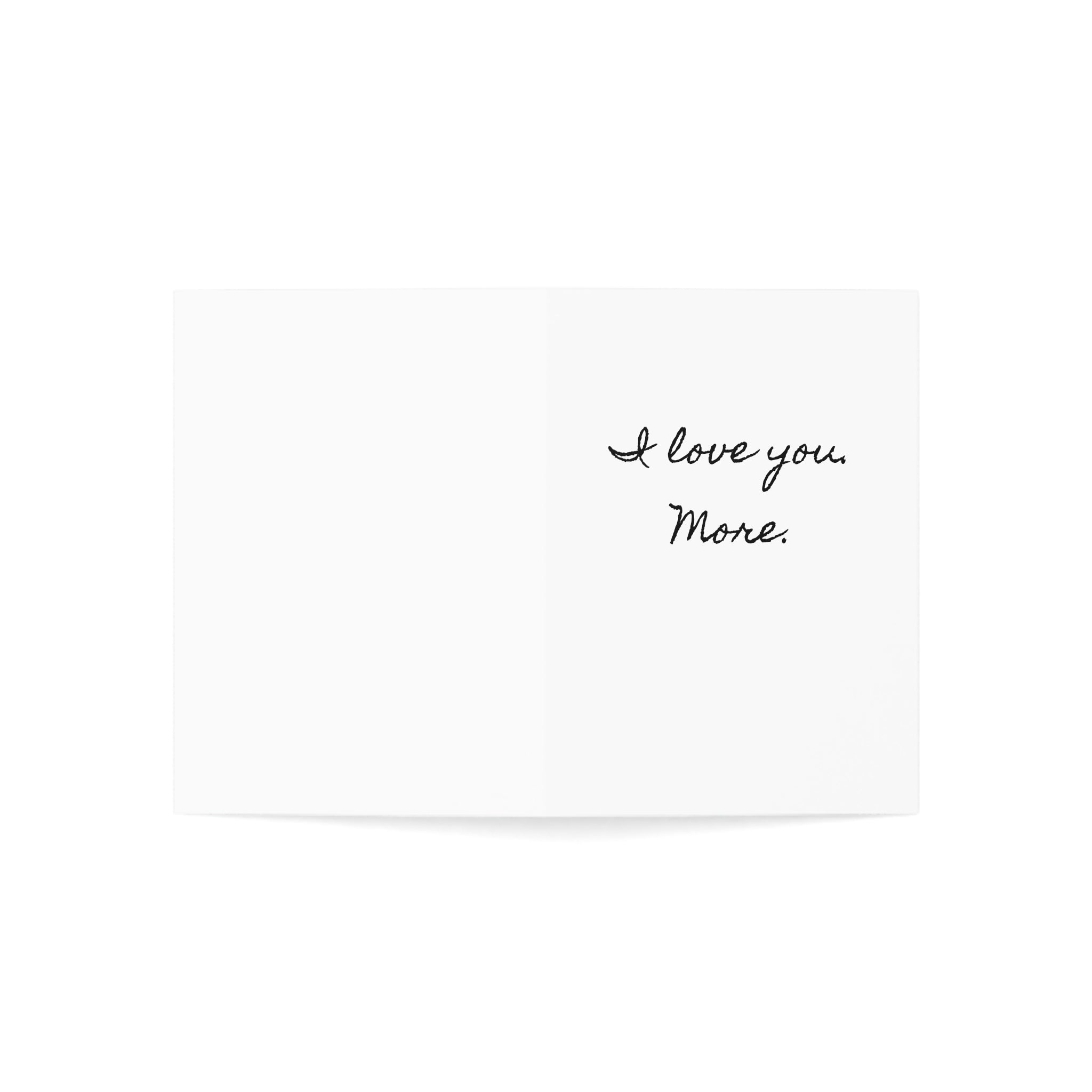 "I love you. More." Minimalist Valentine's Day Card