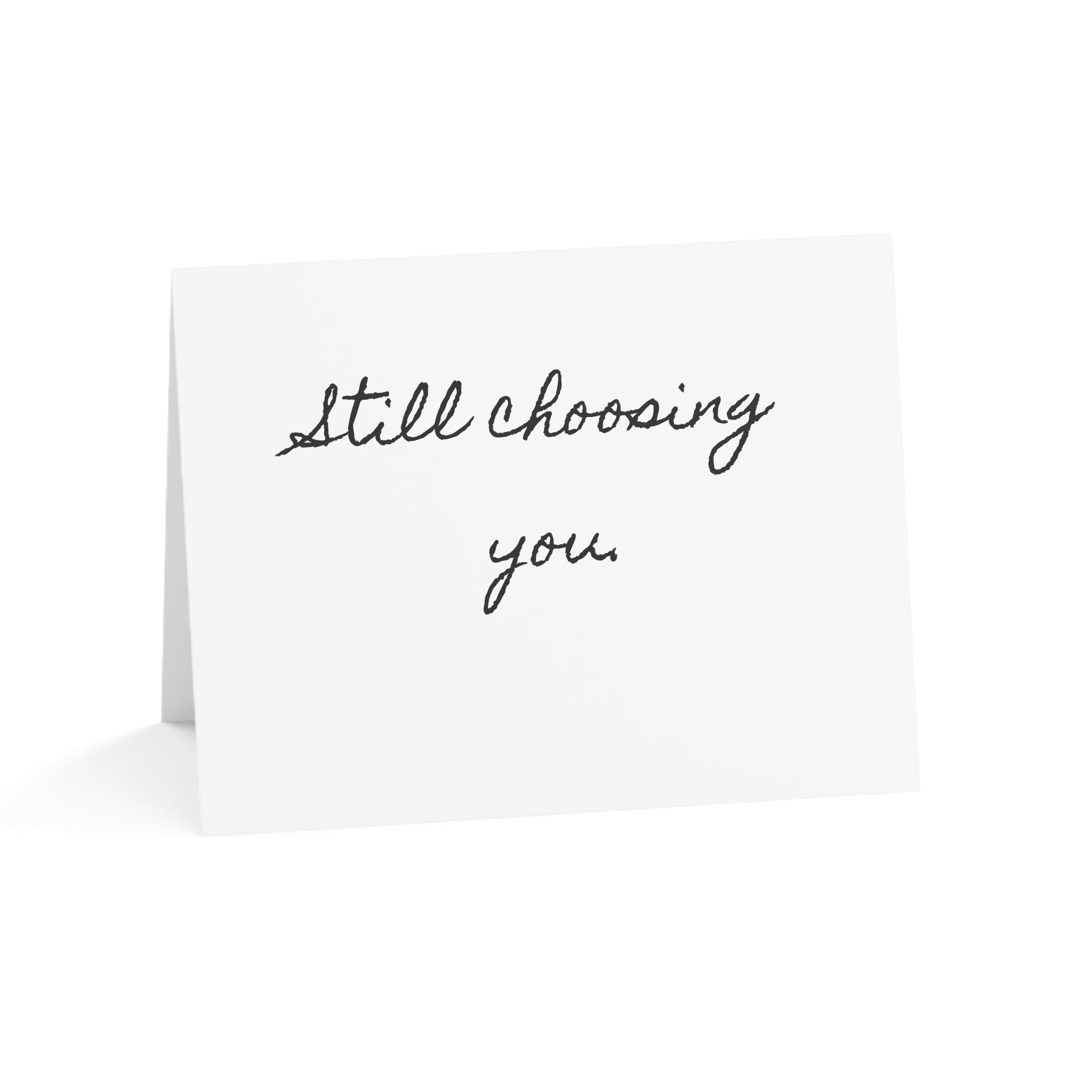 "Still Choosing You." Minimalist Single Valentine's Day Card