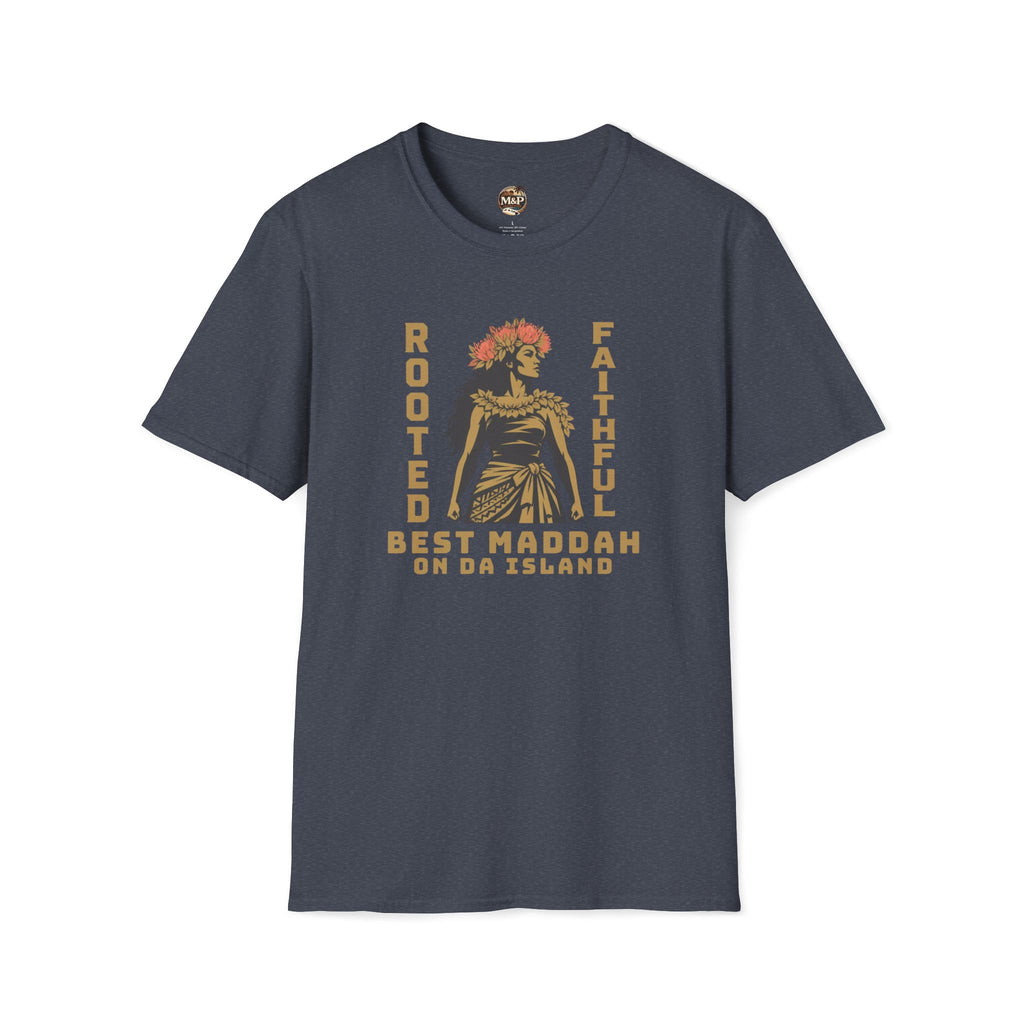 Rooted Faithful "Best Maddah on Da Island" T-Shirt by Printify