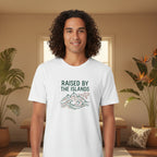 Raised by the Islands T-Shirt | Island Life, Tropical Roots