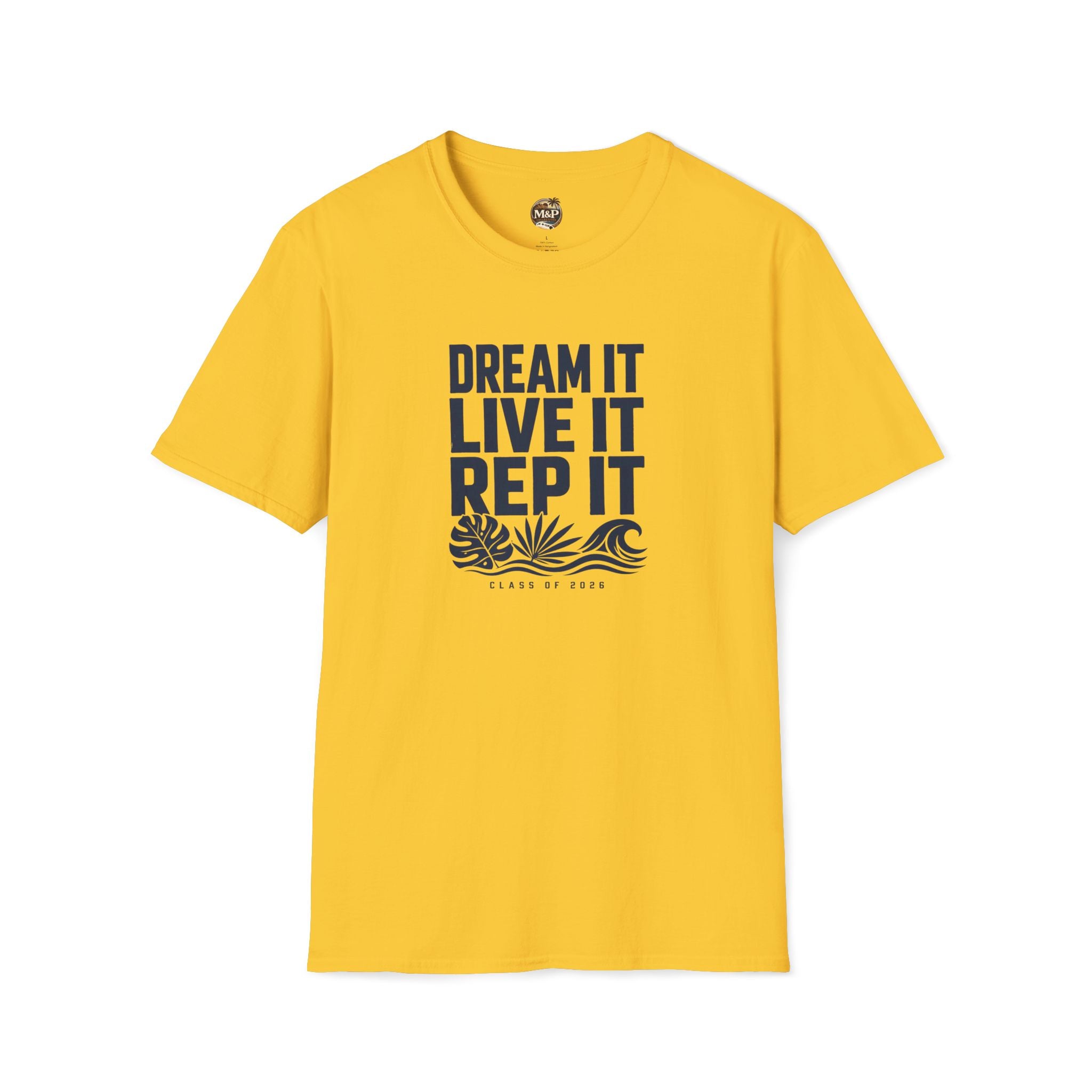 Class of 2026 "Dream it. Live it. Rep It." T-Shirt by Printify