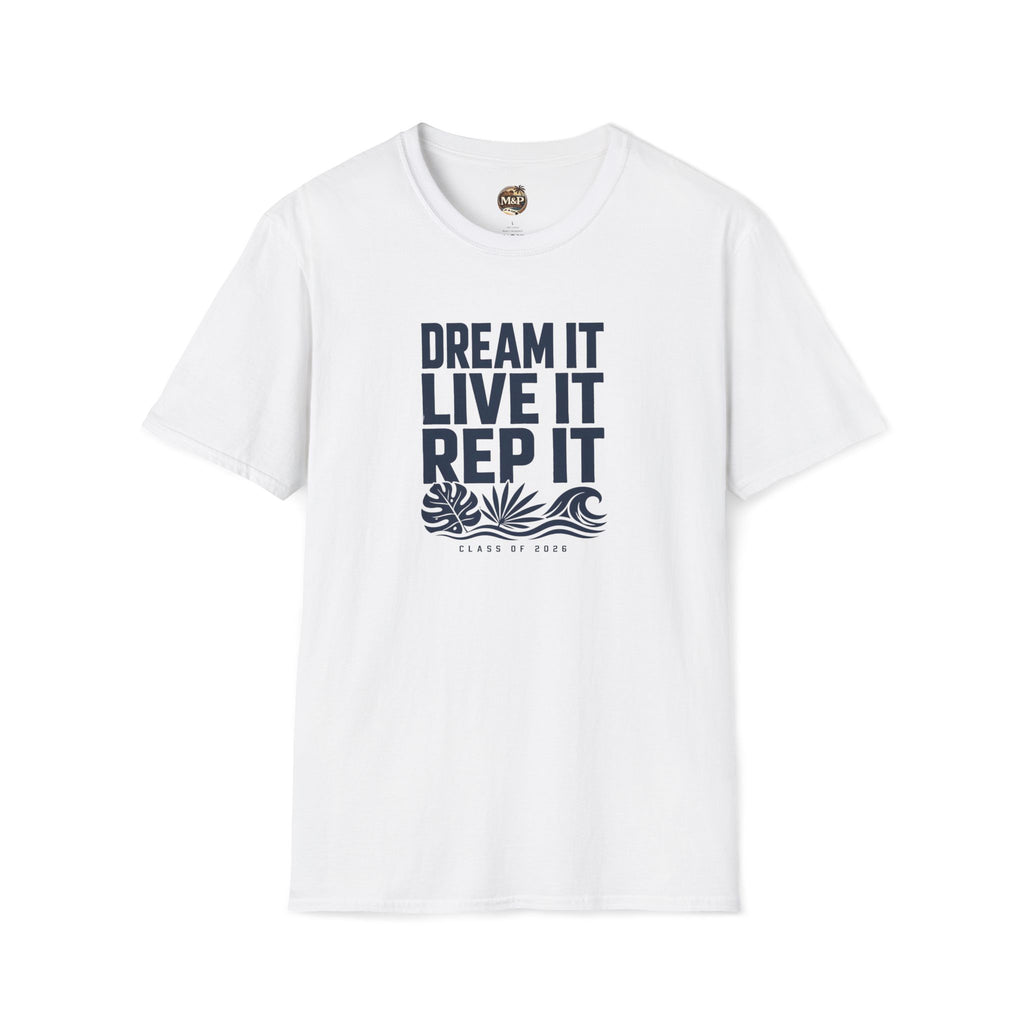 Class of 2026 "Dream it. Live it. Rep It." T-Shirt by Printify