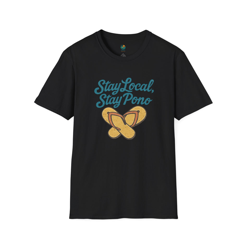 Stay Local Stay Pono T-Shirt by Printify