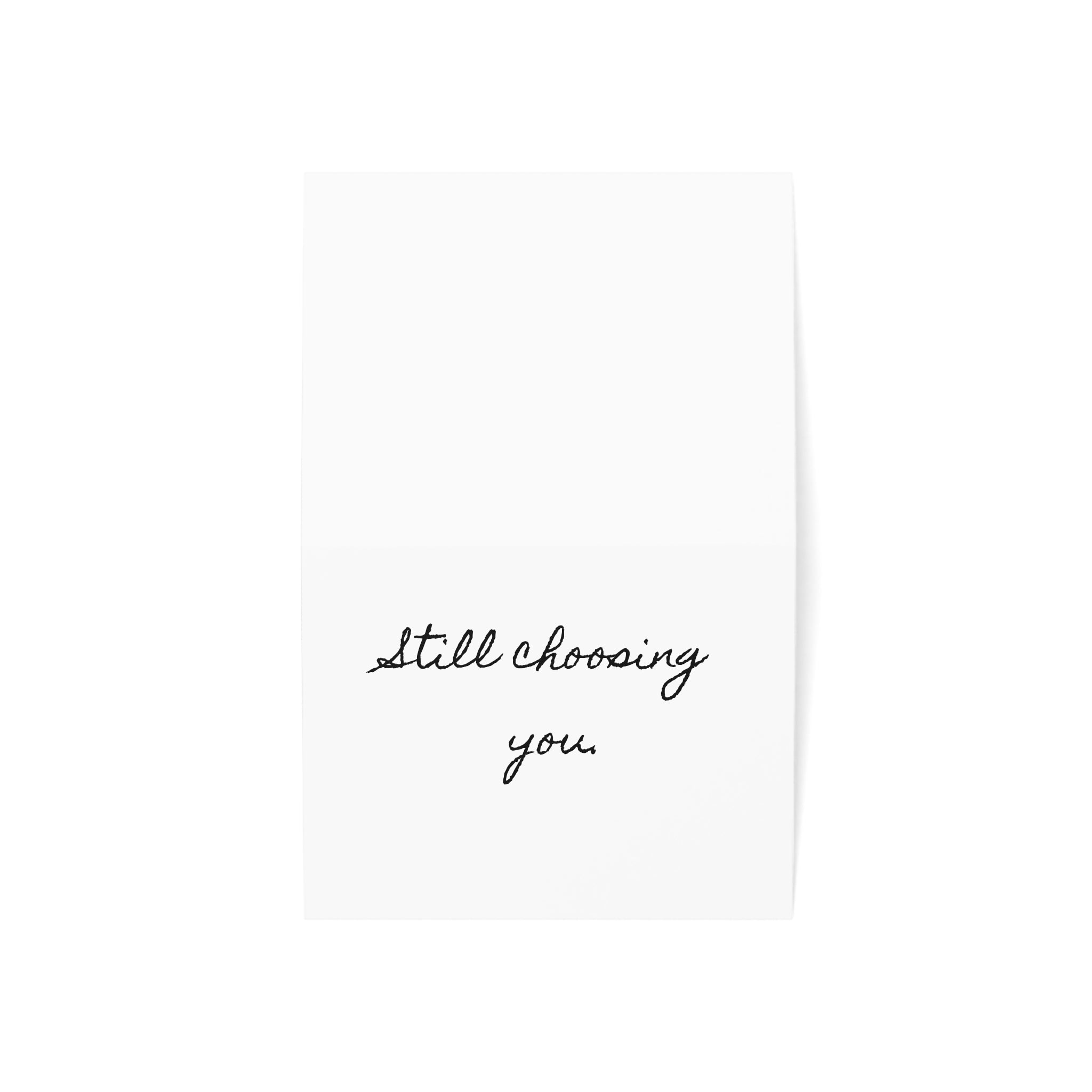 "Still Choosing You." Minimalist Single Valentine's Day Card