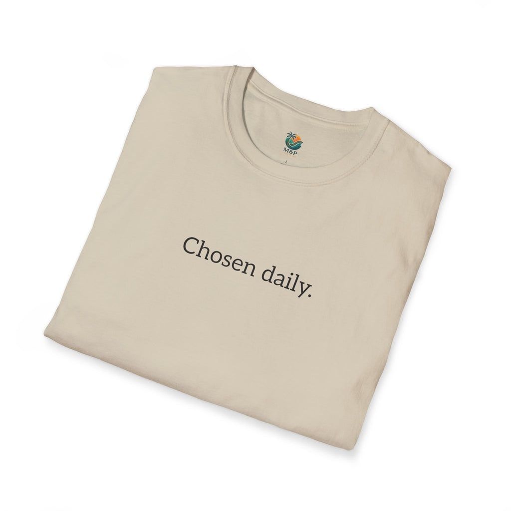 Chosen daily. Tee