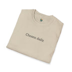Chosen daily. Tee
