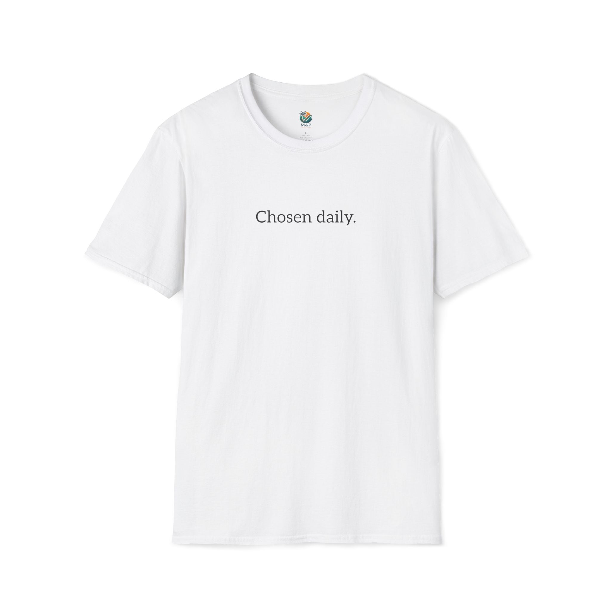 Chosen daily. Tee