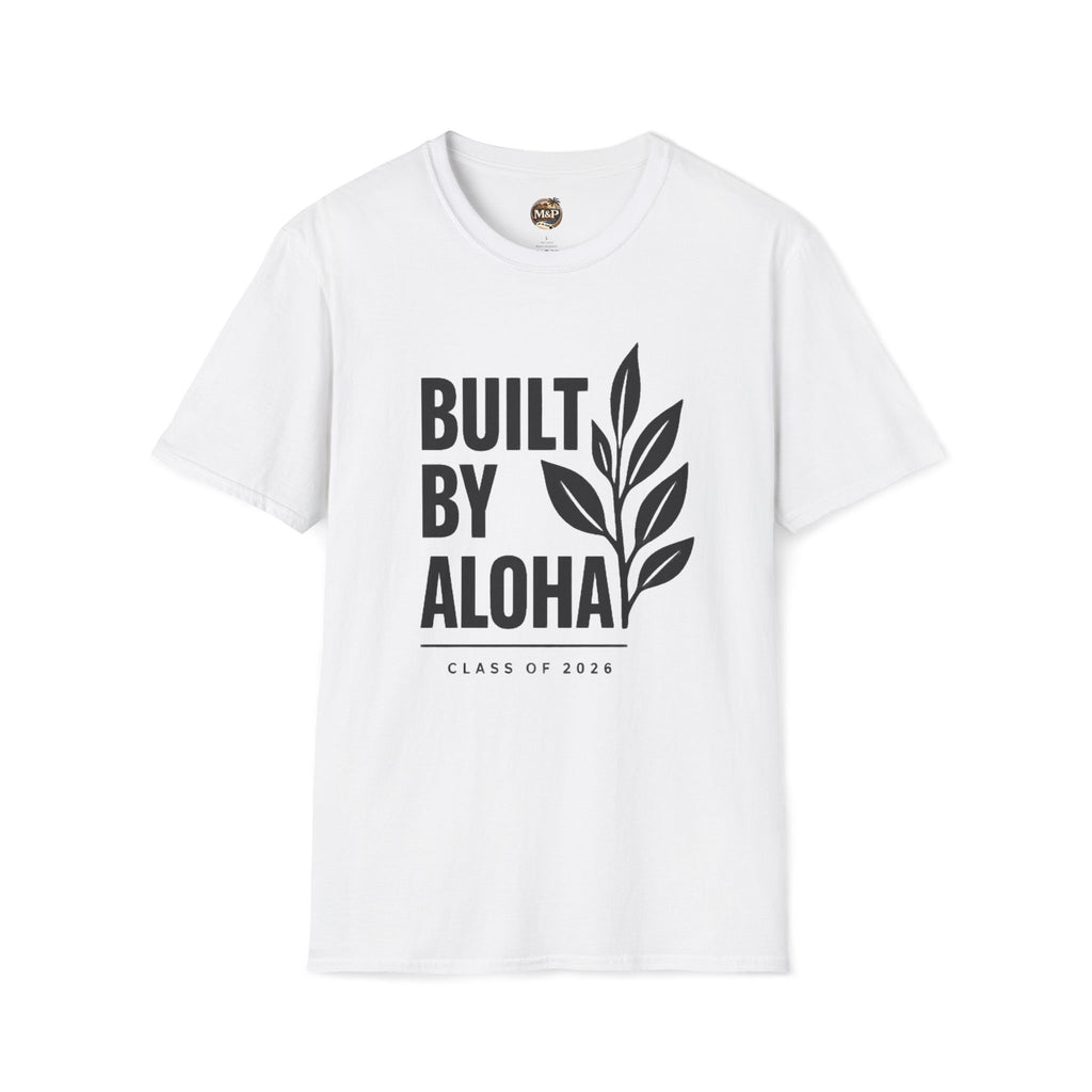 Built by Aloha Class of 2026 T-Shirt by Printify