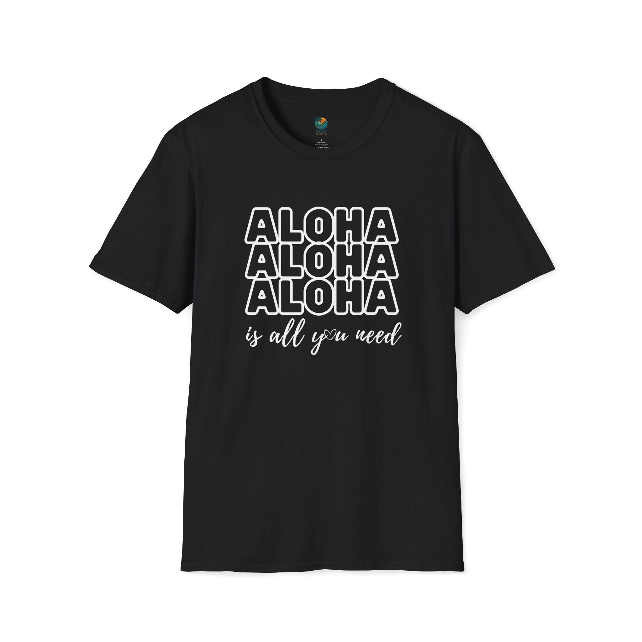 Aloha Is All You Need Valentine T-Shirt