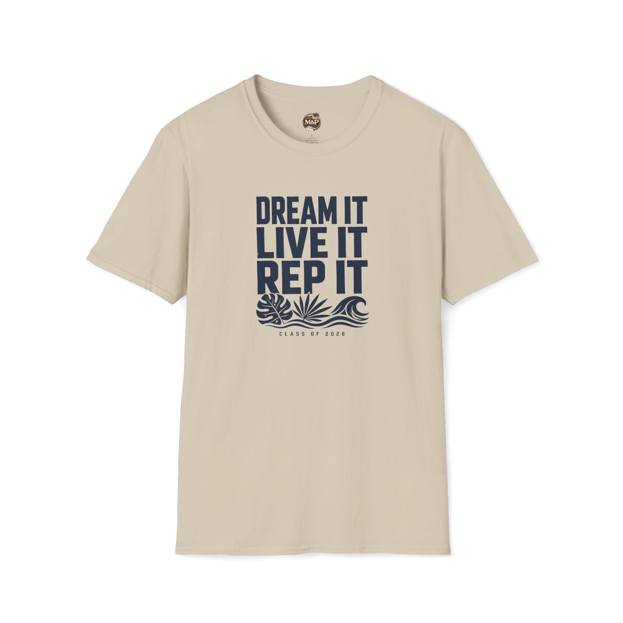 Class of 2026 "Dream it. Live it. Rep It." T-Shirt by Printify
