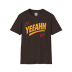 Yeaah Saying Unisex T-Shirt by Printify