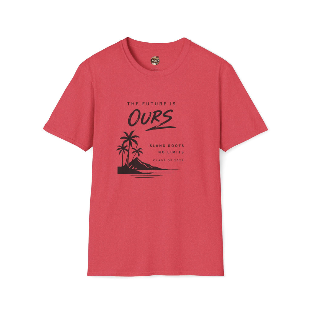 The Future is Ours - Island Roots. No Limits. Class of 2026 T-Shirt by Printify