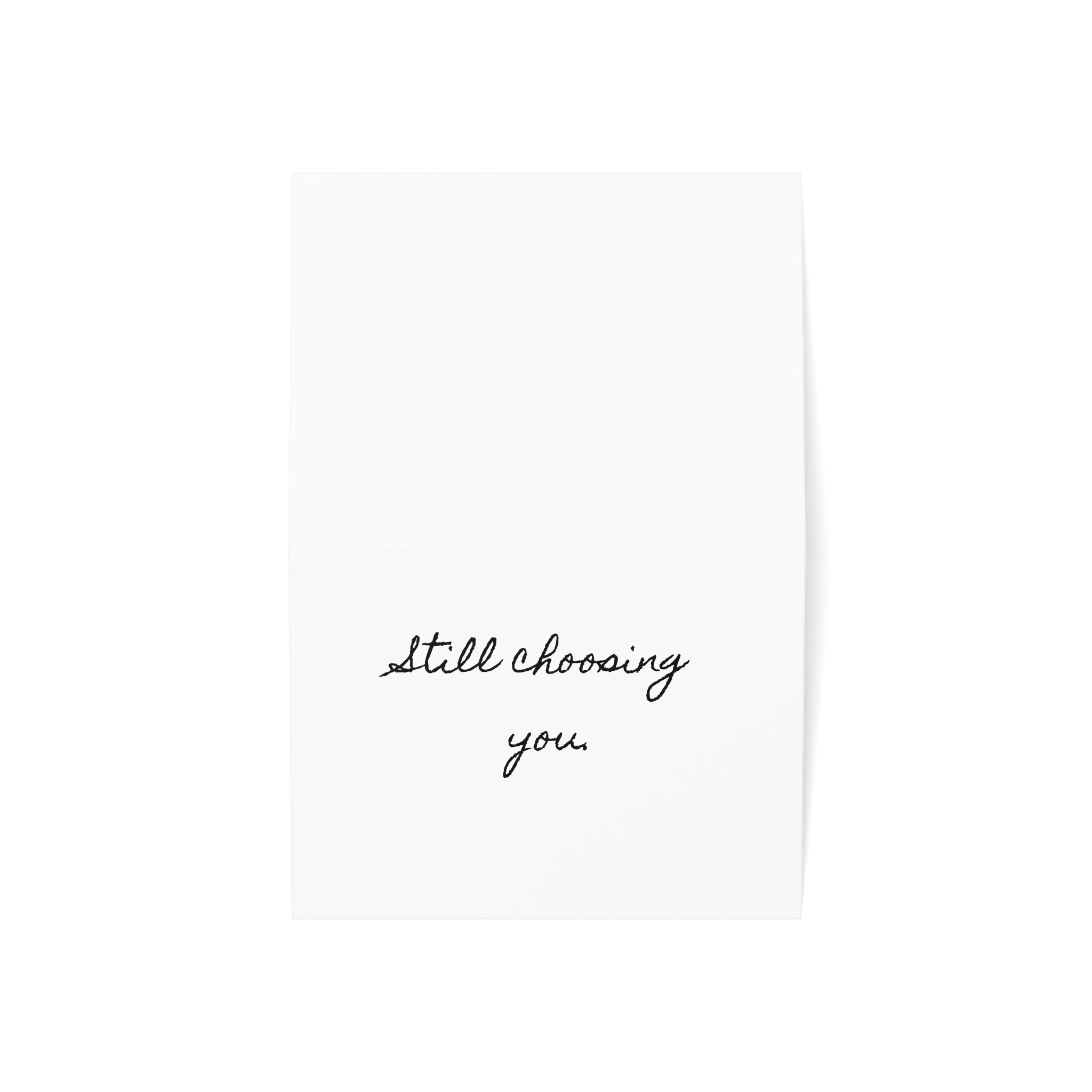 "Still Choosing You." Minimalist Single Valentine's Day Card