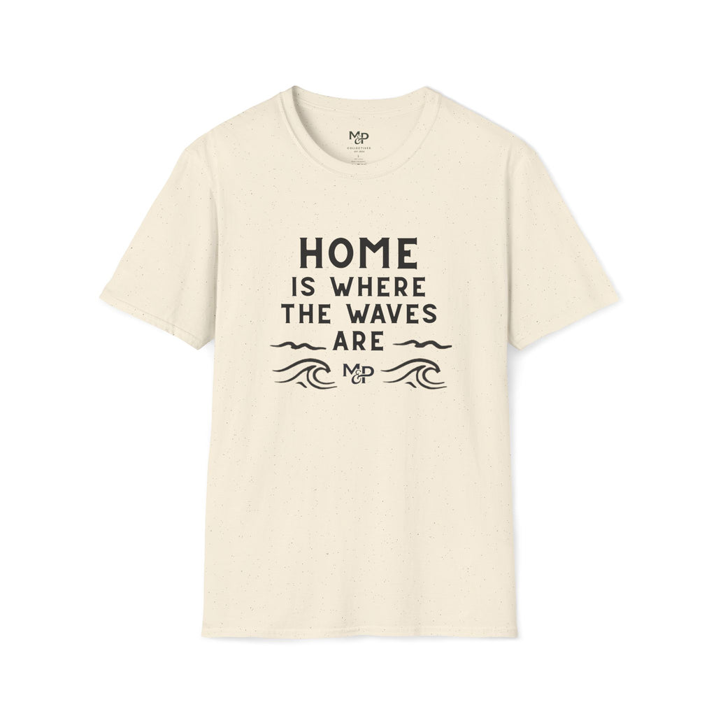 Home Is Where The Waves Are T-Shirt | Beach Surf Typography Shirt by Printify