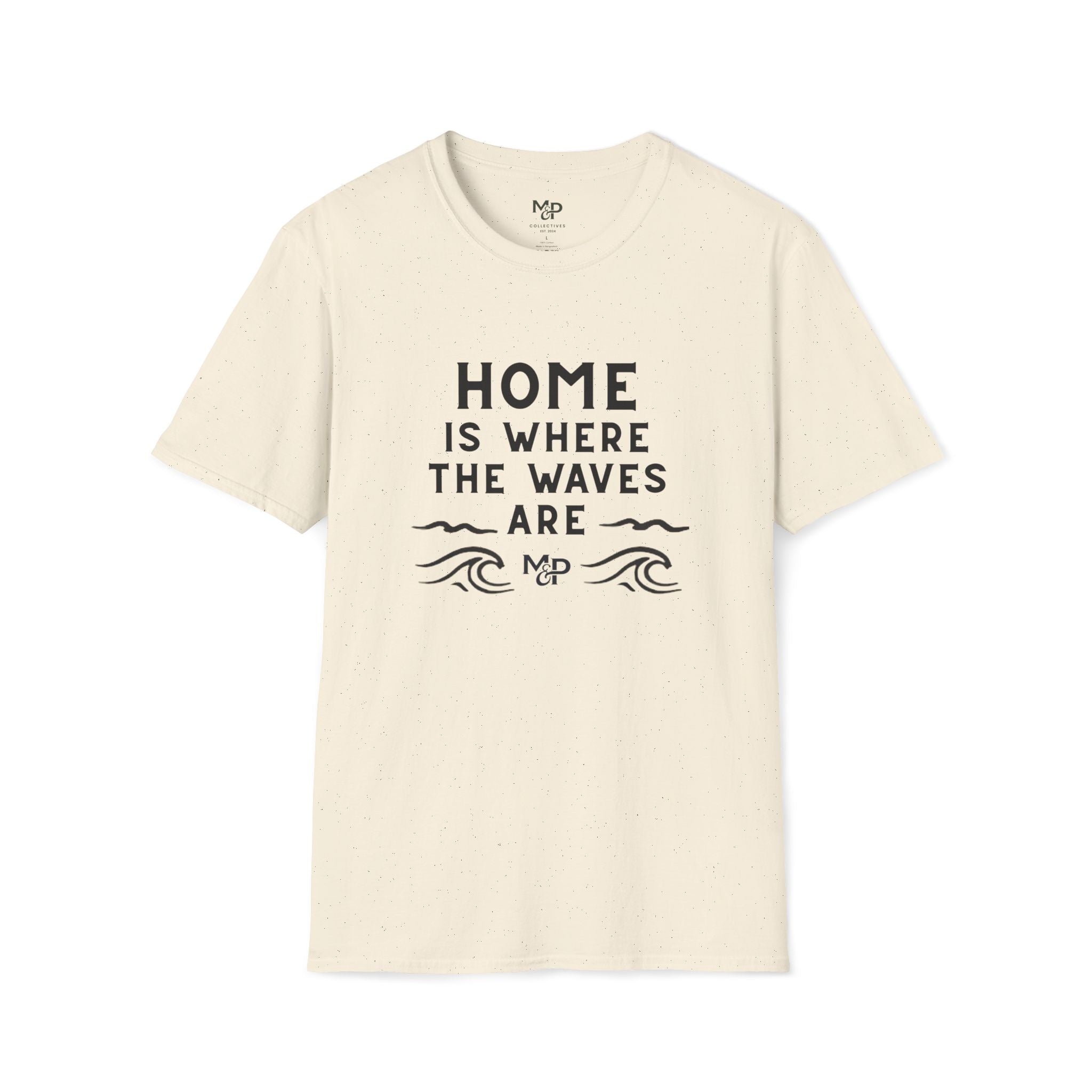Home Is Where The Waves Are T-Shirt | Beach Surf Typography Shirt by Printify