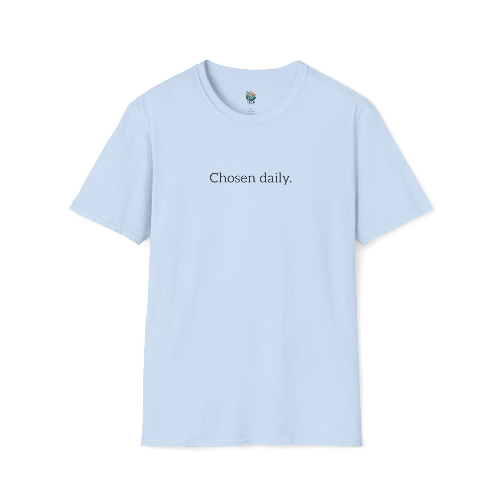 Chosen daily. Tee