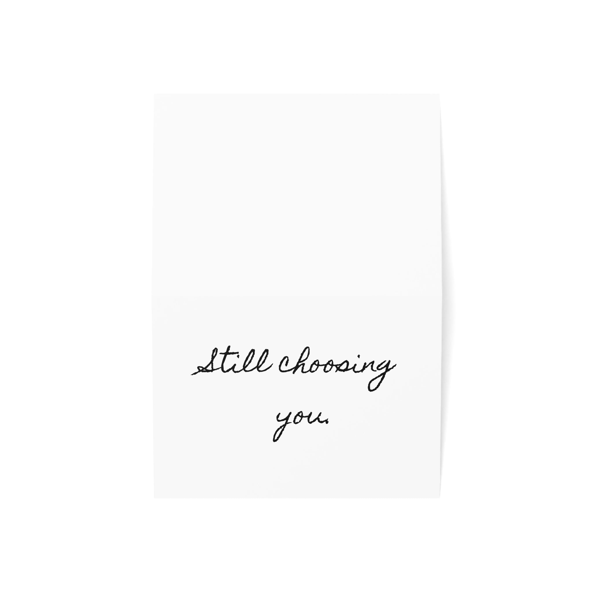 "Still Choosing You." Minimalist Single Valentine's Day Card