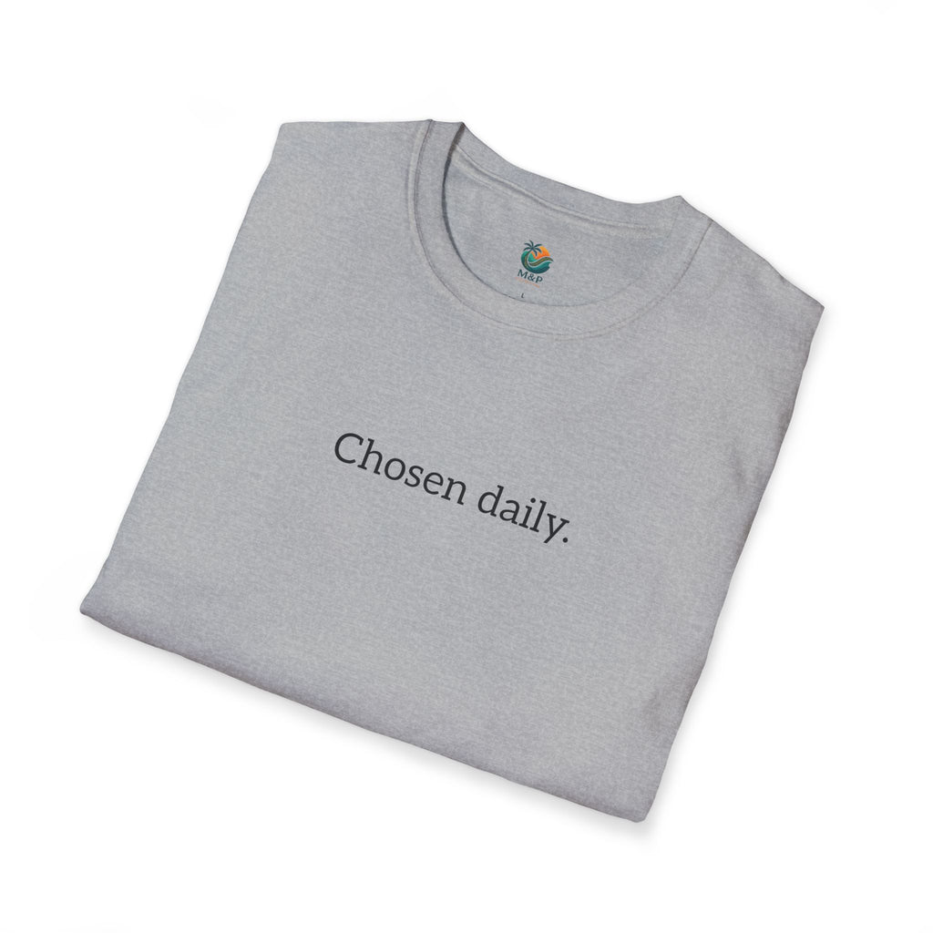 Chosen daily. Tee