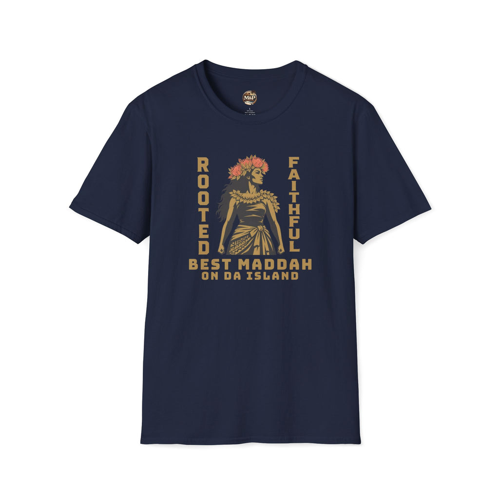 Rooted Faithful "Best Maddah on Da Island" T-Shirt by Printify